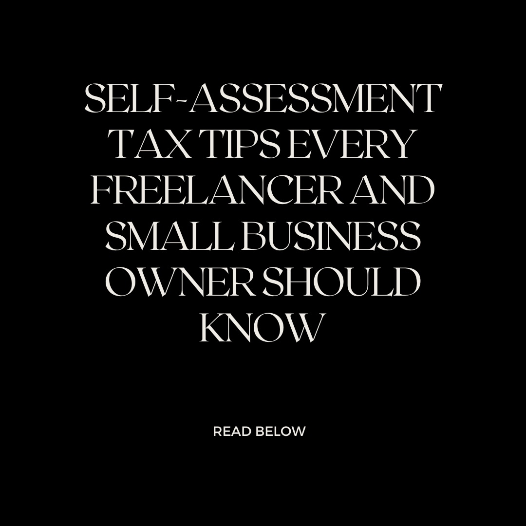 Self-Assessment Tax Tips Every Freelancer and Small Business Owner Should Know