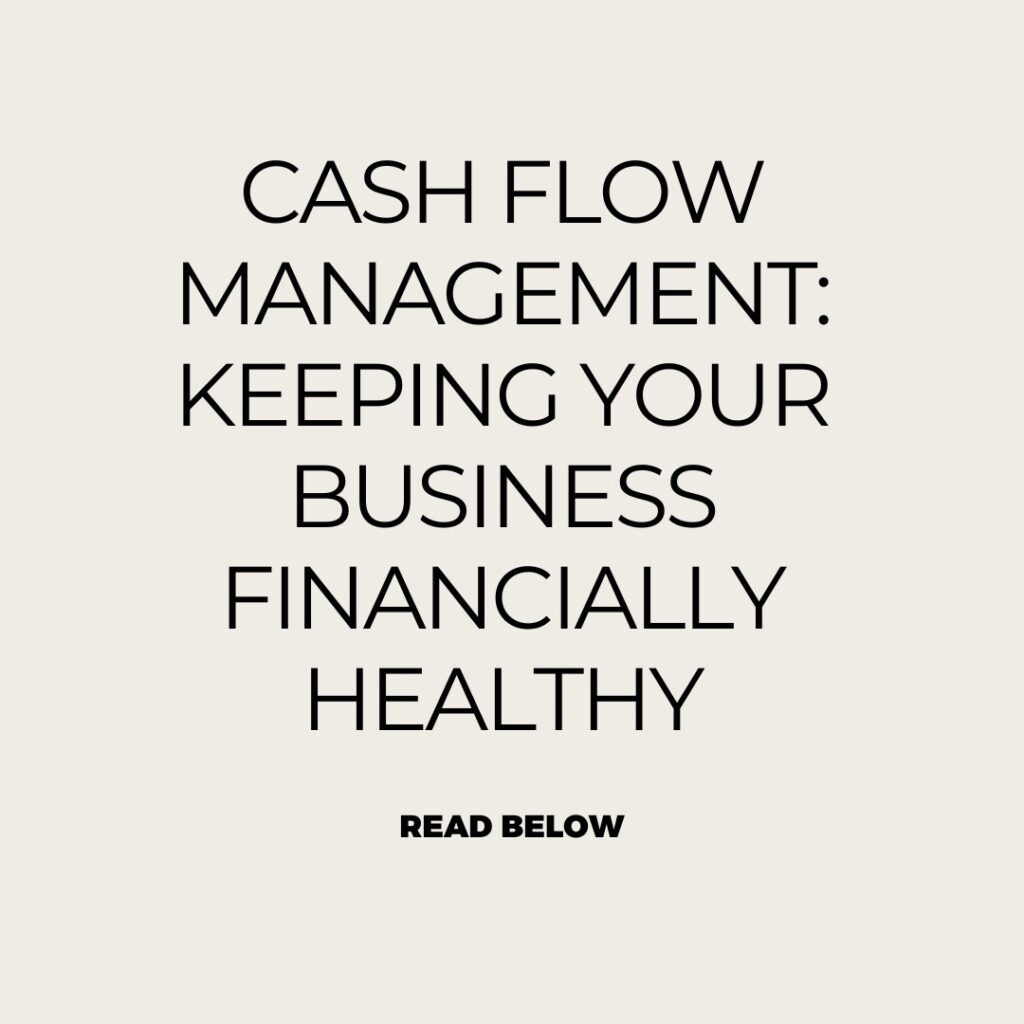 Cash Flow Management Keeping Your Business Financially Healthy